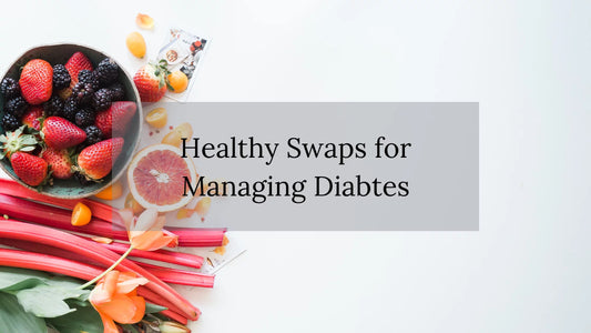 Healthy swaps for managing diabetes
