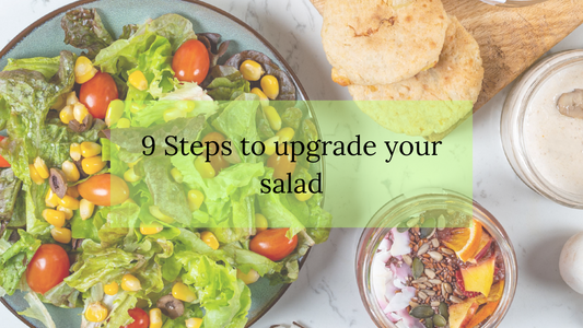 9 Steps to upgrade your salad