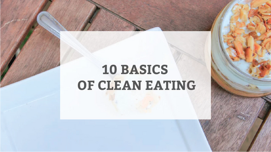 10 basics of clean eating